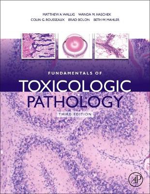 Fundamentals of Toxicologic Pathology 3rd edition