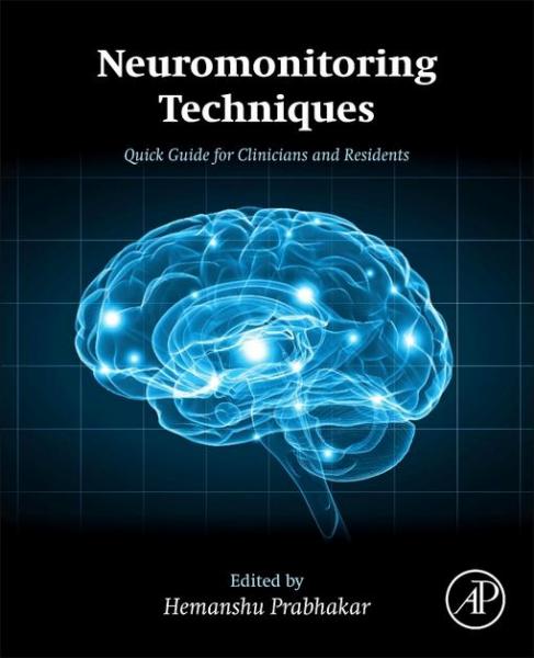 Neuromonitoring Techniques: Quick Guide for Clinicians and Residents