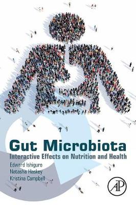 Gut Microbiota: Interactive Effects on Nutrition and Health