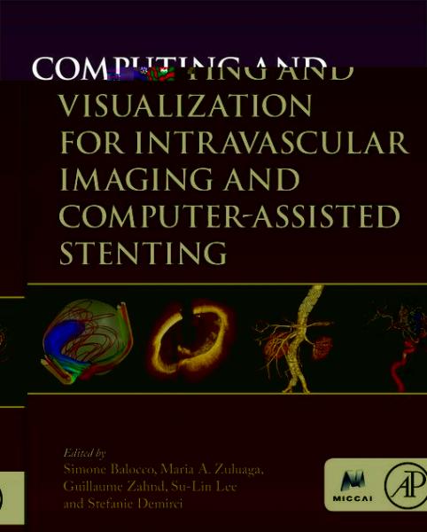 Computing and Visualization for Intravascular Imaging and Computer-Assisted Stenting