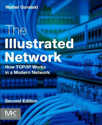 Illustrated Network: How TCP/IP Works in a Modern Network 2nd edition