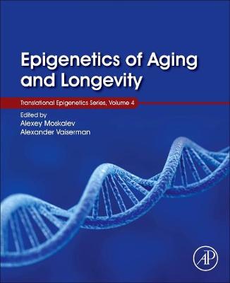 Epigenetics of Aging and Longevity: Translational Epigenetics vol 4, Volume 4