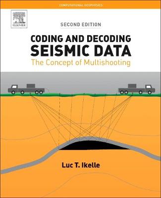 Coding and Decoding: Seismic Data: The Concept of Multishooting 2nd edition, Volume 1