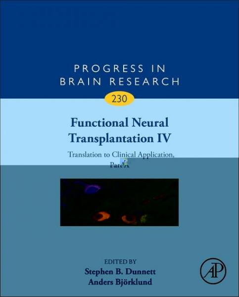 Functional Neural Transplantation IV: Translation to Clinical Application, Part A