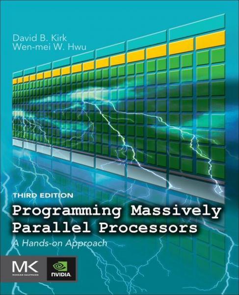 Programming Massively Parallel Processors: A Hands-on Approach