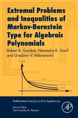 Extremal Problems and Inequalities of Markov-Bernstein Type for Algebraic  Polynomials