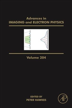 Advances in Imaging and Electron Physics, Volume 204