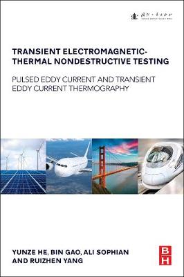 Transient Electromagnetic-Thermal Nondestructive Testing: Pulsed Eddy Current and Transient Eddy Current Thermography