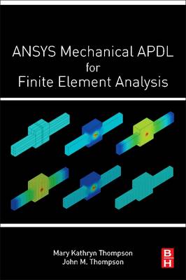 ANSYS Mechanical APDL for Finite Element Analysis