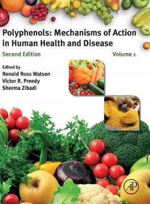 Polyphenols: Mechanisms of Action in Human Health and Disease 2nd edition