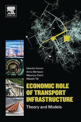 Economic Role of Transport Infrastructure: Theory and Models