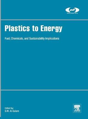 Plastics to Energy: Fuel, Chemicals, and Sustainability Implications