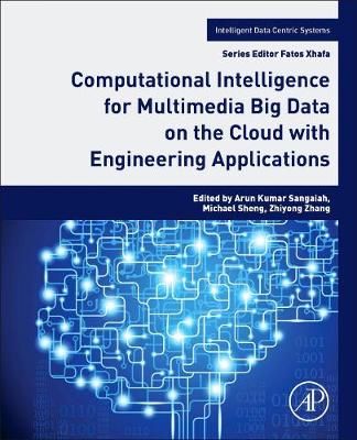 Computational Intelligence for Multimedia Big Data on the Cloud with  Engineering Applications