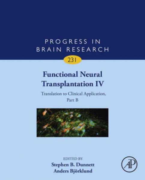 Functional Neural Transplantation IV: Translation to Clinical Application, Part B