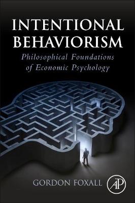 Intentional Behaviorism: Philosophical Foundations of Economic Psychology