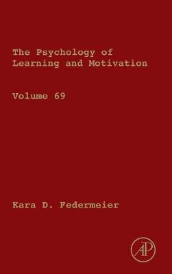 Psychology of Learning and Motivation, Volume 69