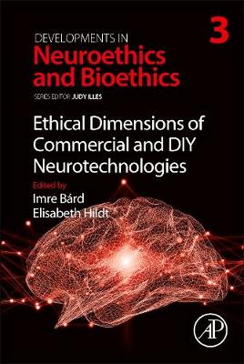 Ethical Dimensions of Commercial and DIY Neurotechnologies, Volume 3
