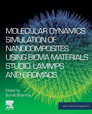 Molecular Dynamics Simulation of Nanocomposites using BIOVIA Materials  Studio, Lammps and Gromacs