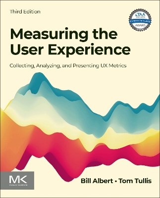 Measuring the User Experience: Collecting, Analyzing, and Presenting UX Metrics 3rd edition