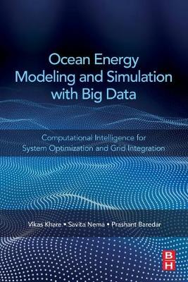 Ocean Energy Modeling and Simulation with Big Data: Computational Intelligence for System Optimization and Grid Integration