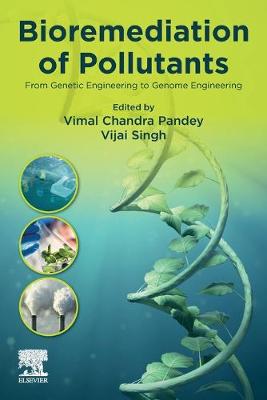 Bioremediation of Pollutants: From Genetic Engineering to Genome Engineering