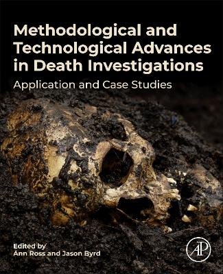 Methodological and Technological Advances in Death Investigations: Application and Case Studies