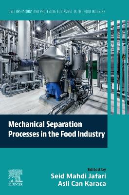 Mechanical Separation Processes in the Food Industry: Unit Operations and Processing Equipment in the Food Industry
