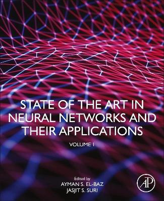 State of the Art in Neural Networks and Their Applications: Volume 1