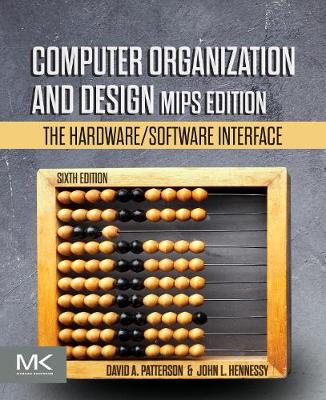 Computer Organization and Design MIPS Edition: The Hardware/Software Interface 6th edition