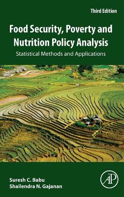 Food Security, Poverty and Nutrition Policy Analysis: Statistical Methods and Applications 3rd edition