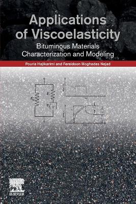 Applications of Viscoelasticity: Bituminous Materials Characterization and Modeling