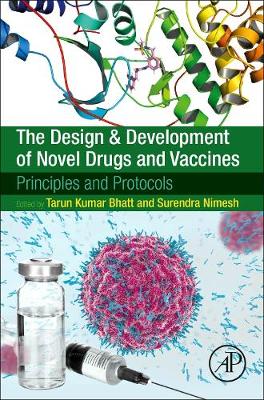 Design and Development of Novel Drugs and Vaccines: Principles and Protocols