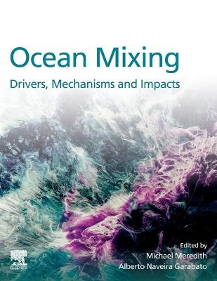 Ocean Mixing: Drivers, Mechanisms and Impacts