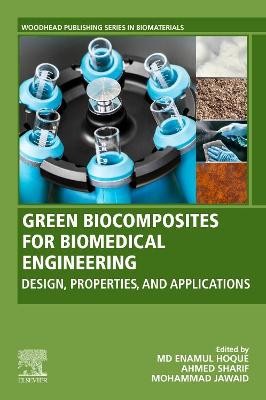 Green Biocomposites for Biomedical Engineering: Design, Properties, and Applications