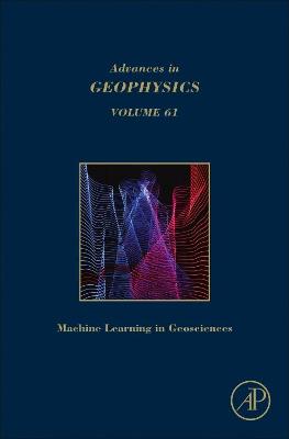 Machine Learning and Artificial Intelligence in Geosciences, Volume 61