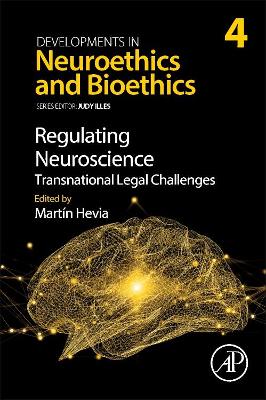 Regulating Neuroscience: Transnational Legal Challenges, Volume 4