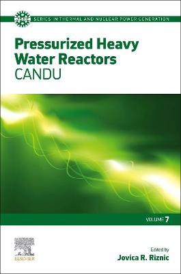 Pressurized Heavy Water Reactors: CANDU