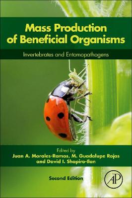 Mass Production of Beneficial Organisms: Invertebrates and Entomopathogens 2nd edition