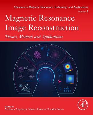 Magnetic Resonance Image Reconstruction: Theory, Methods, and Applications, Volume 7