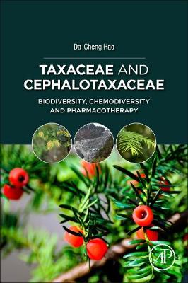 Taxaceae and Cephalotaxaceae: Biodiversity, Chemodiversity, and Pharmacotherapy