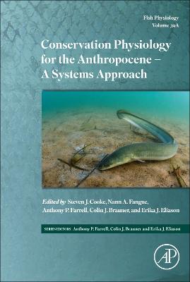 Conservation Physiology for the Anthropocene - A Systems Approach, Volume 39A