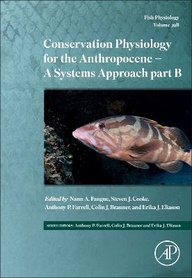 Conservation Physiology for the Anthropocene - Issues and Applications, Volume 39B