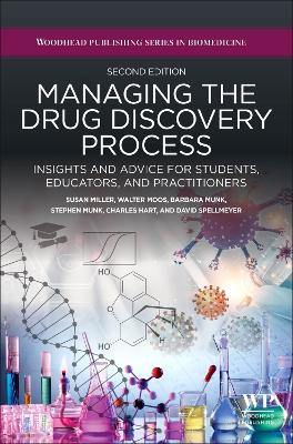 Managing the Drug Discovery Process: Insights and advice for students, educators, and practitioners 2nd edition