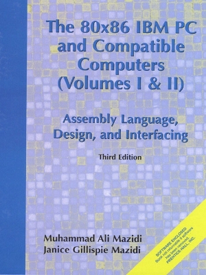 80X86 IBM PC and Compatible Computers: Assembly Language, Design and Interfacing Vol. I and II 3rd edition