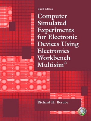 Computer Simulated Experiments for Electronic Devices Using Electronics  Workbench Multisim 3rd edition