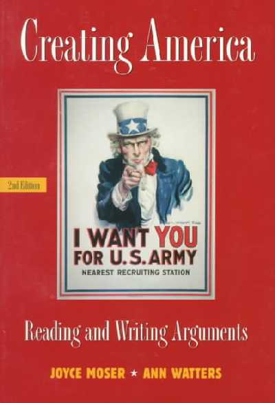 Creating America: Reading and Writing Arguments 2nd edition