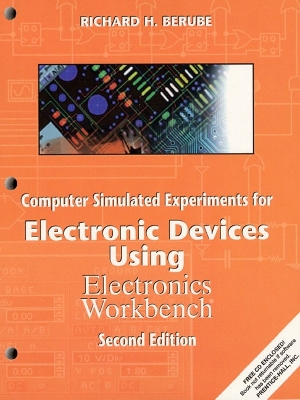 Computer Simulated Experiments for Electronic Devices Using Electronics  Workbench 2nd edition