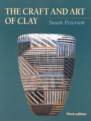 Craft and Art of Clay 3rd edition