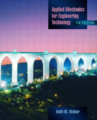 Applied Mechanics for Engineering Technology 7th edition