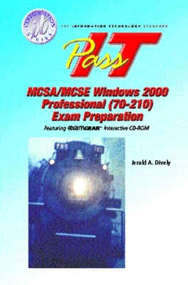 MCSA/MCSE 2000: Windows 2000 Professional (70-210)  PASS-IT Exam Preparation